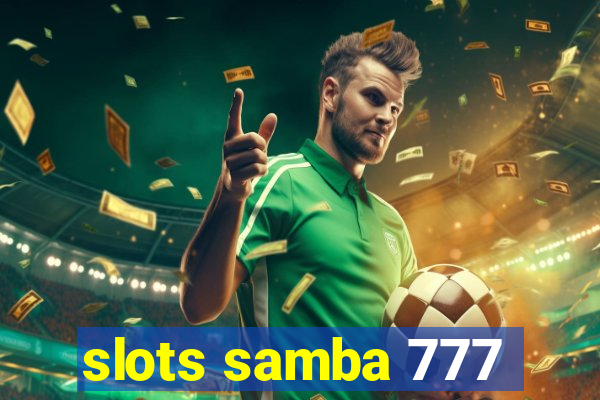 slots samba 777